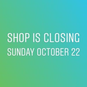 CLOSING shop for one year!